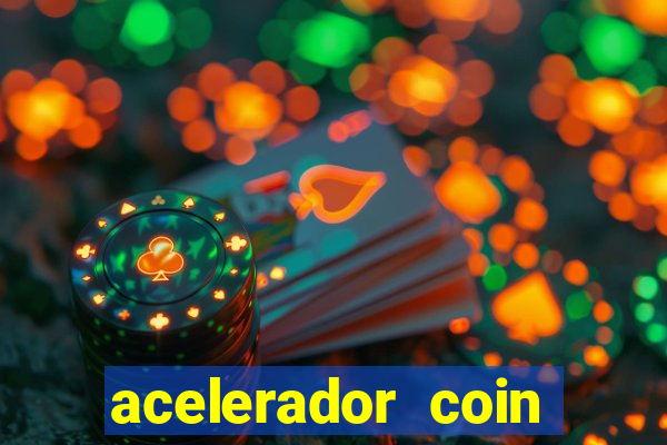 acelerador coin master 2024